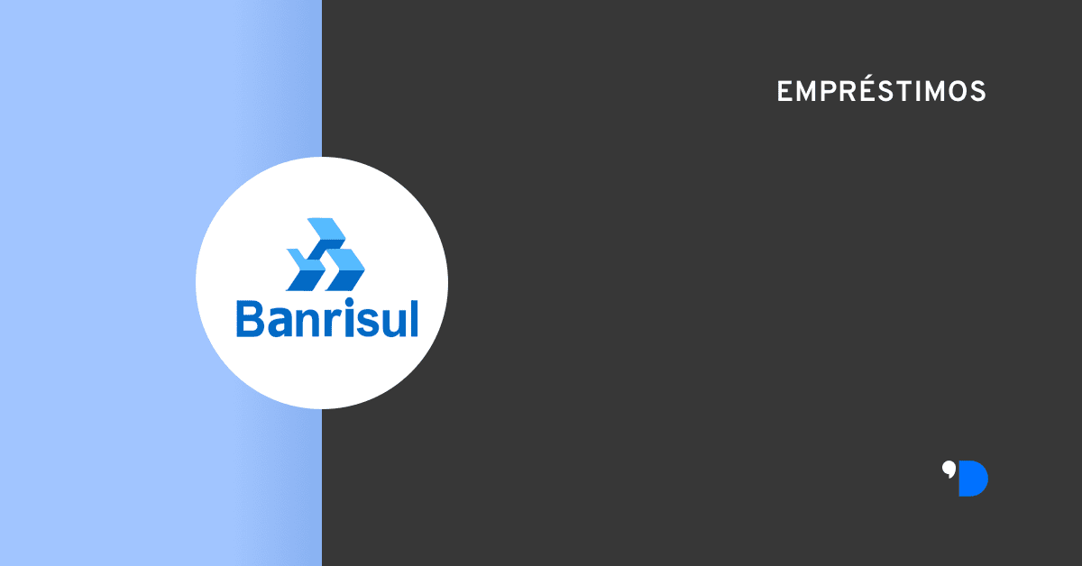 Banrisul: Suas Melhores Opções de Empréstimo 